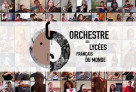 L’Orchestre des lycée français du monde rassemblé… virtuellement autour de sa maestra et de ses tuteurs de l’Orchestre Philharmonique de Radio France