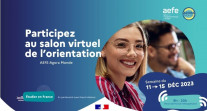 Revoir des conférences du salon virtuel de l’orientation  organisé sur cinq jours par l’AEFE et sa plateforme AGORA Monde sur le thème "Étudier en France" (11-15 décembre 2023)