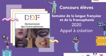 Appel à création audiovisuelle pour contribuer au lancement du Dictionnaire des francophones pendant la Semaine de la langue française et de la francophonie 2020