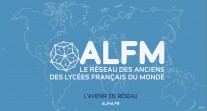 ALFM.FR, le réseau des anciens des lycées français du monde